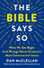 The Bible Says So