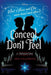 Conceal, Don't Feel