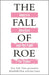 The Fall of Roe