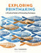 Exploring Printmaking