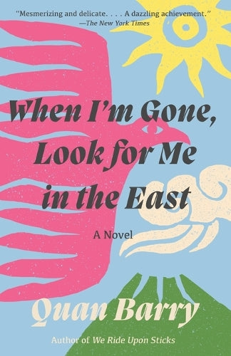 When I'm Gone, Look for Me in the East