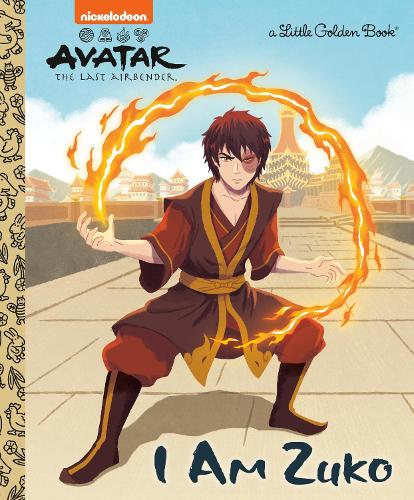 I Am Zuko (Avatar: The Last Airbender) (Little Golden Book