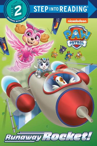 Runaway Rocket! (PAW Patrol) (Step into Reading