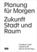 Planung Für Morgen