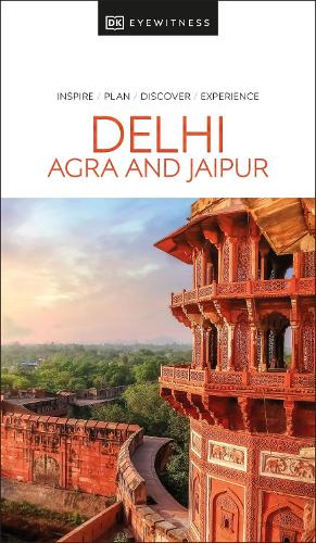 DK Eyewitness Delhi, Agra and Jaipur (Travel Guide