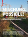 Mischung: Possible!