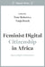 Feminist Digital Citizenship in Africa