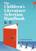The Children’s Literature Selection Handbook, K–8