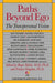 Paths Beyond Ego