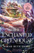 The Enchanted Greenhouse: A cosy, cottagecore fantasy full of love, joy and magic (The Spellshop, 2