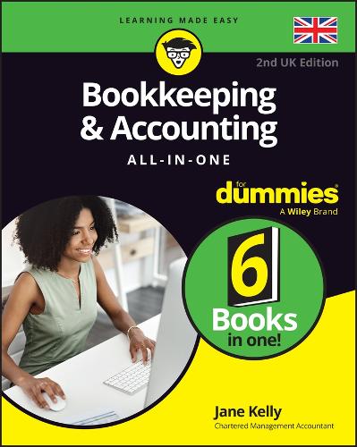 Bookkeeping & Accounting All-in-One For Dummies, UK Edition