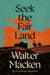 Seek the Fair Land