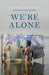 We're Alone