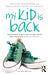 My Kid is Back