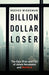 Billion Dollar Loser: The Epic Rise and Fall of WeWork