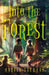 Into the Forest