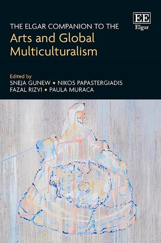 The Elgar Companion to the Arts and Global Multiculturalism