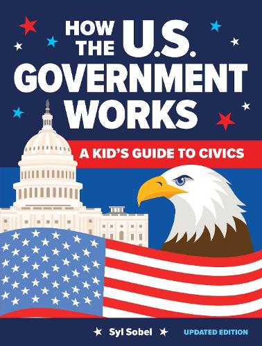 How the U.S. Government Works