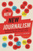 The New New Journalism