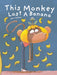 This Monkey Lost a Banana