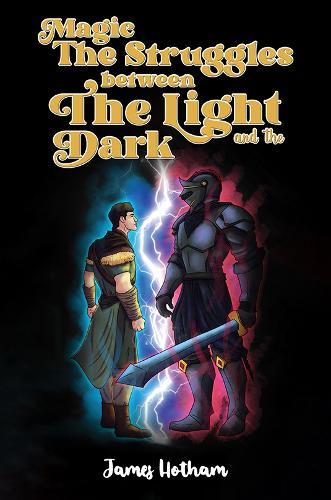 Magic: The Struggles Between the Light and the Dark