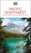 DK Pacific Northwest: Oregon, Washington and British Columbia