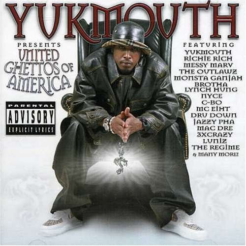 Yukmouth Presents United Ghettos of America