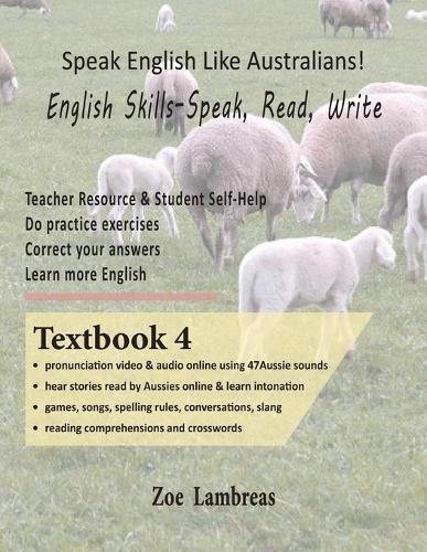 Speak English Like Australians! English Skills - Speak, Read, Write Textbook 4