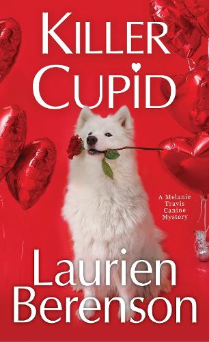 Killer Cupid (A Melanie Travis Mystery) (A Melanie Travis Canine Mystery