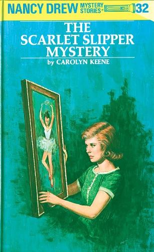 Nancy Drew 32: the Scarlet Slipper Mystery