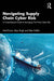Navigating Supply Chain Cyber Risk