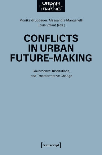 Conflicts in Urban Future-Making