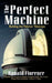 The Perfect Machine