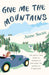 Give Me The Mountains