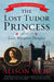 The Lost Tudor Princess