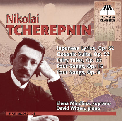 Nikolai Tcherepnin: Japanese Lyrics, Op. 52/...