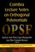 Coimbra Lecture Notes on Orthogonal Polynomials