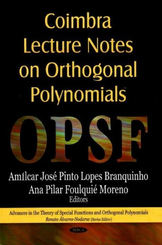 Coimbra Lecture Notes on Orthogonal Polynomials