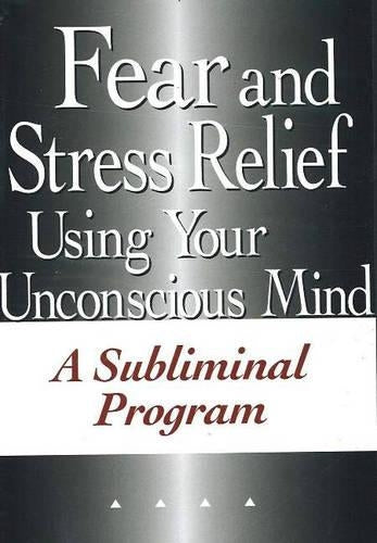 Fear & Stress Relief Using Your Unconscious Mind NTSC DVD