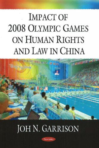 Impact of 2008 Olympic Games on Human Rights & Law in China