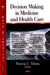 Decision-Making in Medicine & Health Care