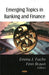 Emerging Topics in Banking & Finance
