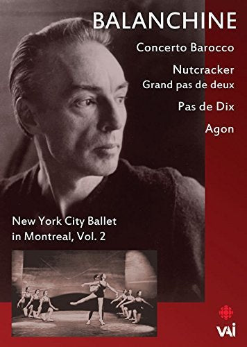 George Balanchine: New York City Ballet in Montreal - Volume 2