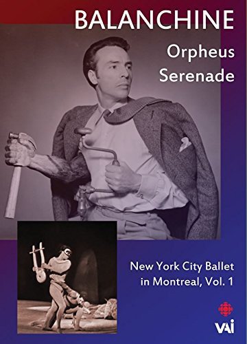 George Balanchine: New York City Ballet in Montreal - Volume 1