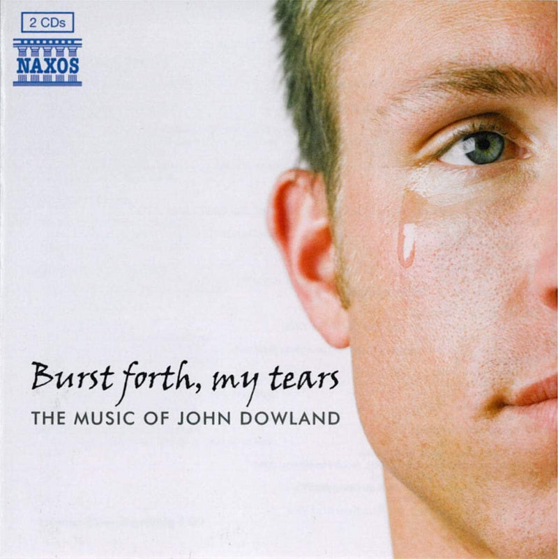 Burst Forth, My Tears: The Music of John Dowland