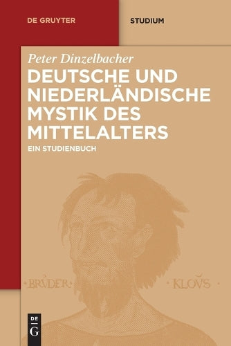 Deutsche Und Niederländische Mystik Des Mittelalters