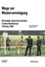Wege zur Wiedervereinigung: Die beiden deutschen Staaten in ihren Bündnissen 1970 bis 1990 (Beiträge zur Militärgeschichte, 75) (German Edition