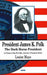 President James K Polk
