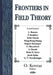 Frontiers in Field Theory