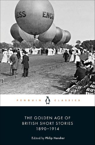 The Golden Age of British Short Stories 1890-1914